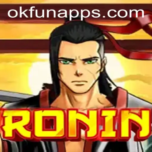 Exploring the Exciting World of Ronin: A Journey Through Ok Fun Games